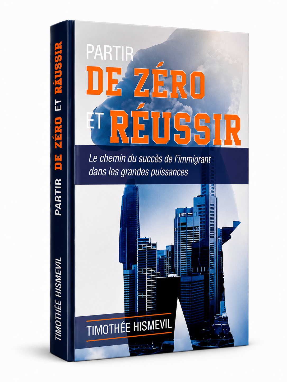 Livre Partir de zéro et réussir de Timothée Hismevil